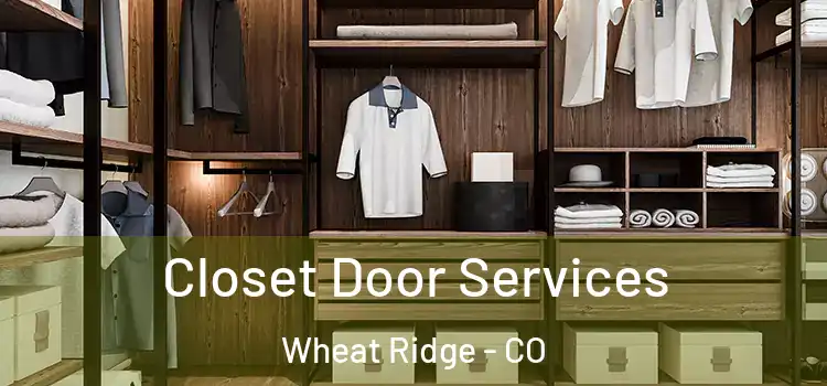 Closet Door Services Wheat Ridge - CO