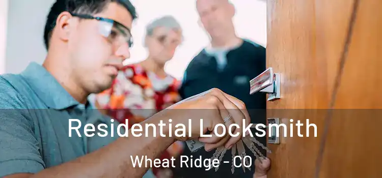 Residential Locksmith Wheat Ridge - CO