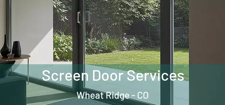 Screen Door Services Wheat Ridge - CO