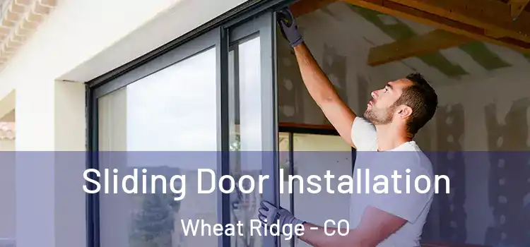 Sliding Door Installation Wheat Ridge - CO